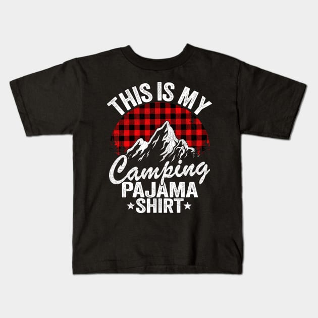 This Is My Camping Pajama Camping Funny Hiker Kids T-Shirt by Kuehni